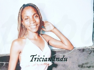 Tricianandu