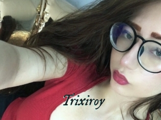 Trixiroy
