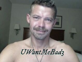 UWantMeBad3