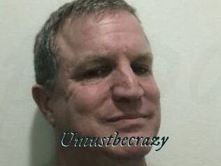Umustbecrazy