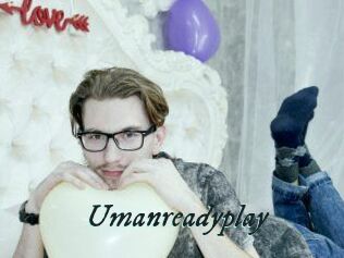 Umanreadyplay