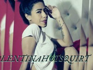 VALENTINAHOTSQUIRT