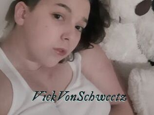 VickVonSchweetz