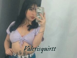 Valerisquirtt