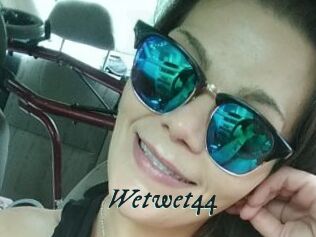 Wetwet44