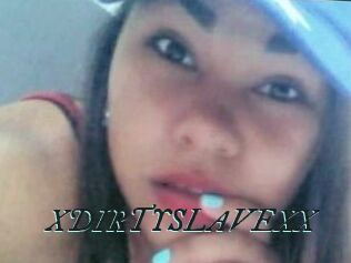 XDIRTYSLAVEXX