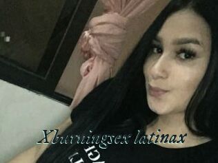 Xburningsex_latinax