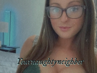 Yournaughtyneighbor